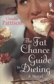 The Fat Chance Guide to Dieting by Claudia Pattison Book