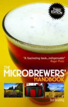 Microbrewers Handbook by Ted Bruning Paperback
