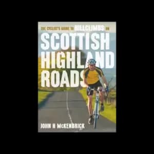 The Cyclist's Guide to Hillclimbs on Scottish Highland Roads