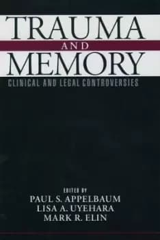 Trauma and Memory by Paul S. Appelbaum