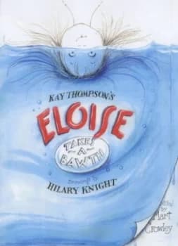 Kay Thompsons Eloise Takes a Bawth by Kay Thompson Hardback