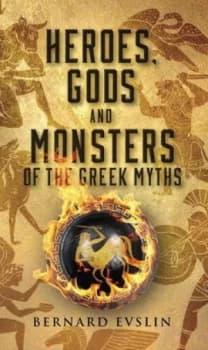 Heroes Gods and Monsters of the Greek Myths by Bernard Evslin Book