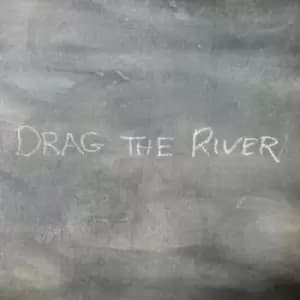 Drag the River by Drag the River CD Album