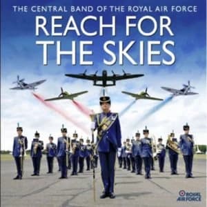 Reach for the Skies by The Central Band of The Royal Air Force CD Album