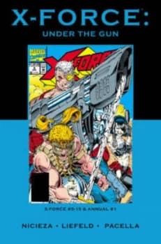 Xforce under the Gun by Fabian Nicieza Hardback