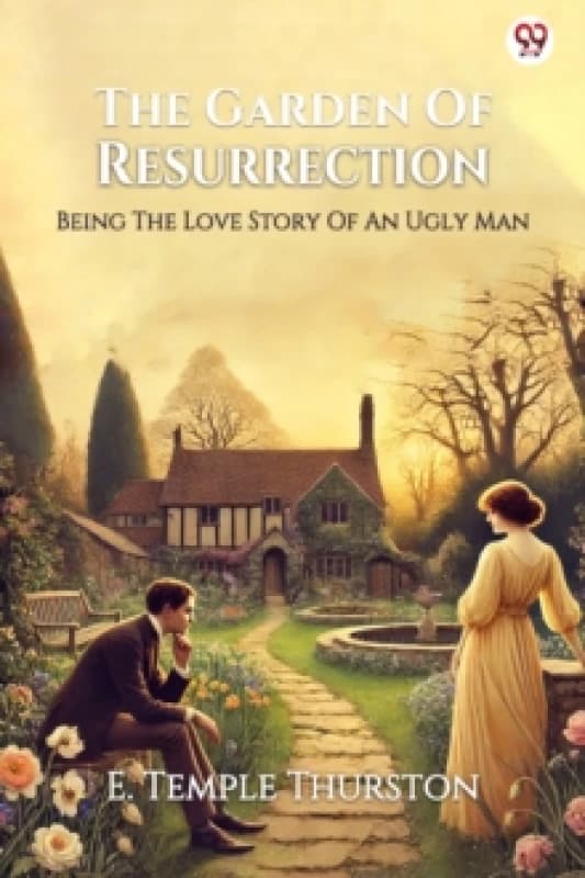 The Garden Of ResurrectionBeing The Love Story Of An Ugly Man (Edition1) Paperback / softback