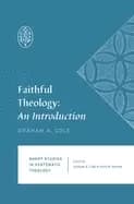 faithful theology an introduction
