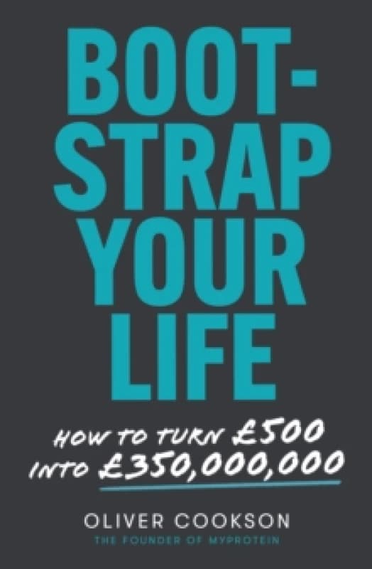 Bootstrap Your Life. Paperback. By Oliver Cookson Books