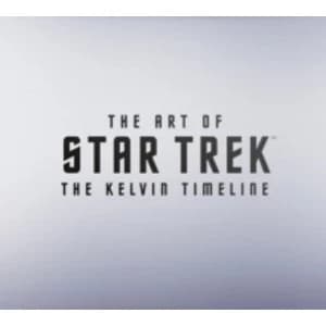 The Art of Star Trek : The Kelvin Timeline