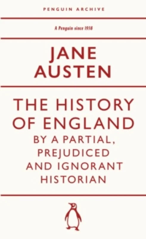 The History of England by a Partial, Prejudiced and Ignorant Historian. Paperback. By Jane Austen Books