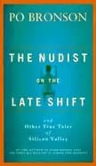 nudist on the late shift and other true tales of silicon valley