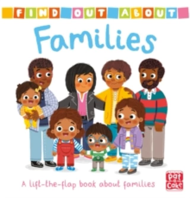 Find Out About: Families : A lift-the-flap board book about families Board book