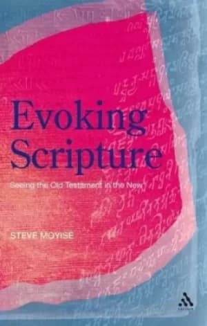 Evoking scripture by Steve Moyise