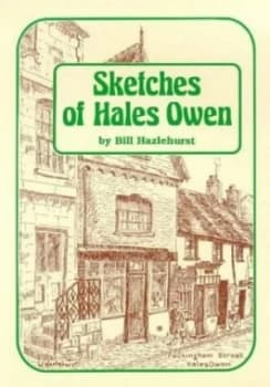 Sketches of Hales Owen by Bill Hazlehurst Paperback