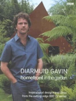 Homefront in the Garden by Diarmuid Gavin Hardback
