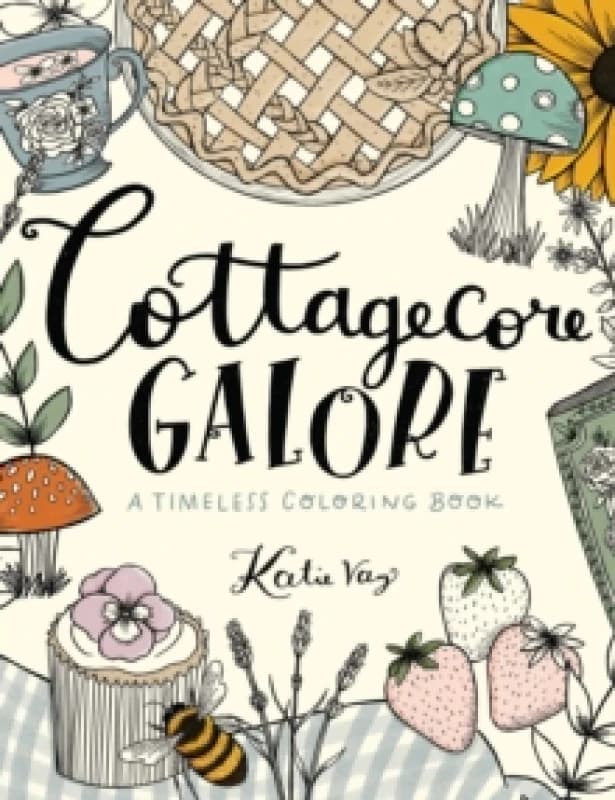 Cottagecore Galore : A Timeless Coloring Book Paperback / softback