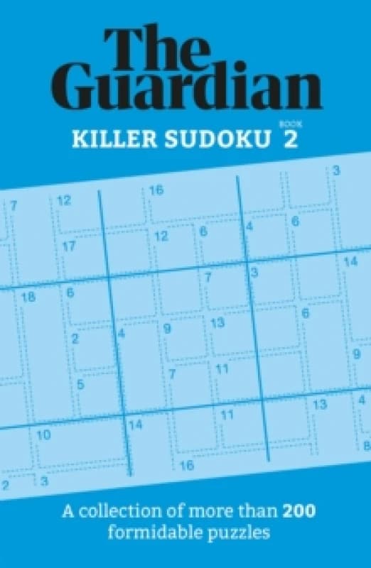 The Guardian Killer Sudoku 2 : A collection of more than 200 formidable puzzles Paperback / softback