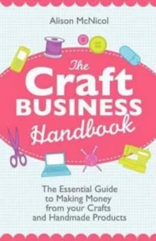 The Craft Business Handbook by Alison Mcnicol Paperback