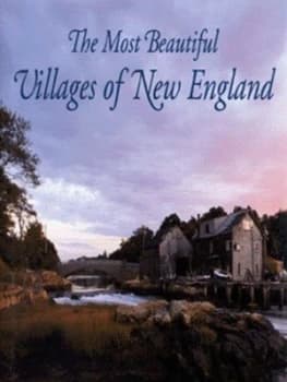 The Most Beautiful Villages of New England by Tom Shachtman Hardback