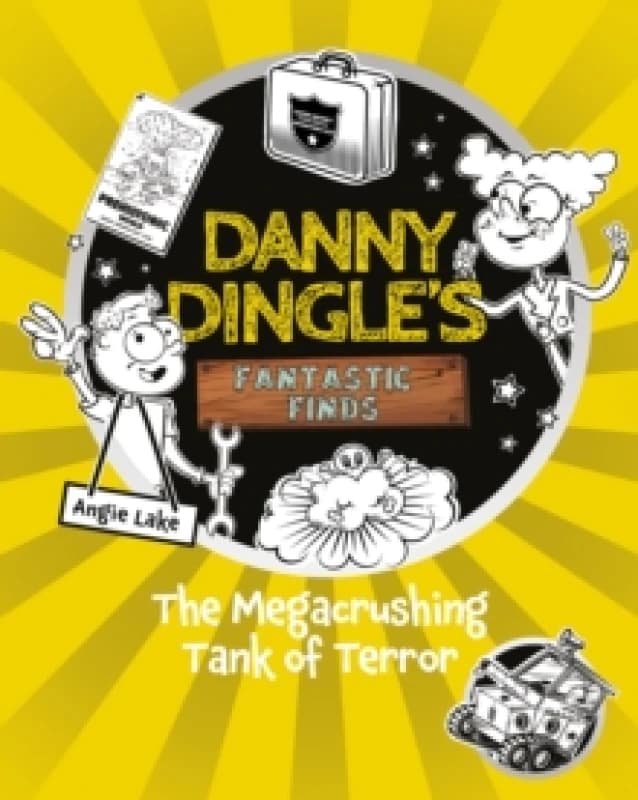 Danny Dingle's Fantastic Finds: The Megacrushing Tank of Terror (book 10) Paperback / softback
