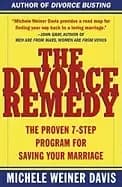 divorce remedy the proven 7 step program for saving your marriage