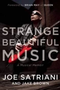 Strange Beautiful Music by Joe Satriani Hardback