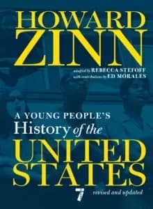 A Young People's History Of The United States : Revised and Updated Centennial Edition