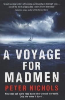 A Voyage for Madmen by Peter Nichols Paperback