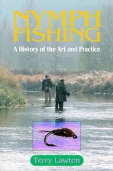 Nymph Fishing by Terry Lawton Hardback