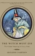 witch must die the hidden meaning of fairy tales