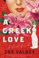greek love a novel of cuba
