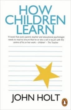 How Children Learn by John Holt Paperback