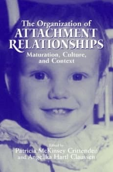 The Organization of Attachment Relationships by Patricia Mckinsey Crittenden Paperback