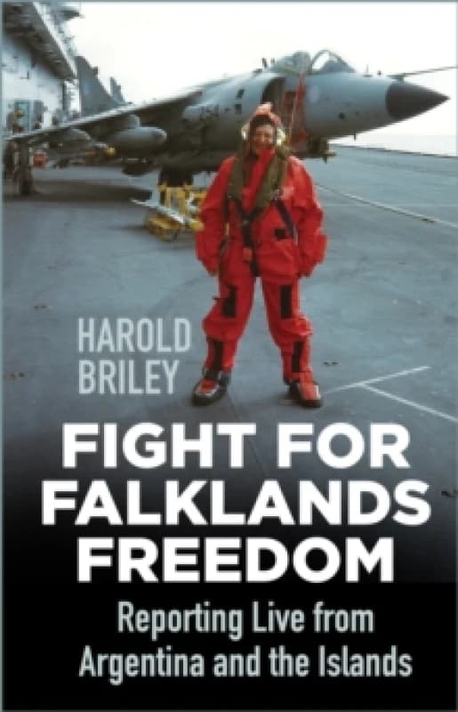 Fight for Falklands Freedom. Paperback. By Harold Briley Books