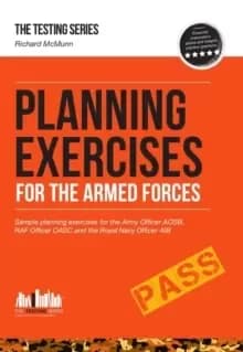Planning Exercises for the Army Officer, RAF Officer and Royal Navy Officer Selection Process