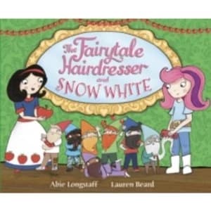 The Fairytale Hairdresser and Snow White by Abie Longstaff (Paperback, 2014)