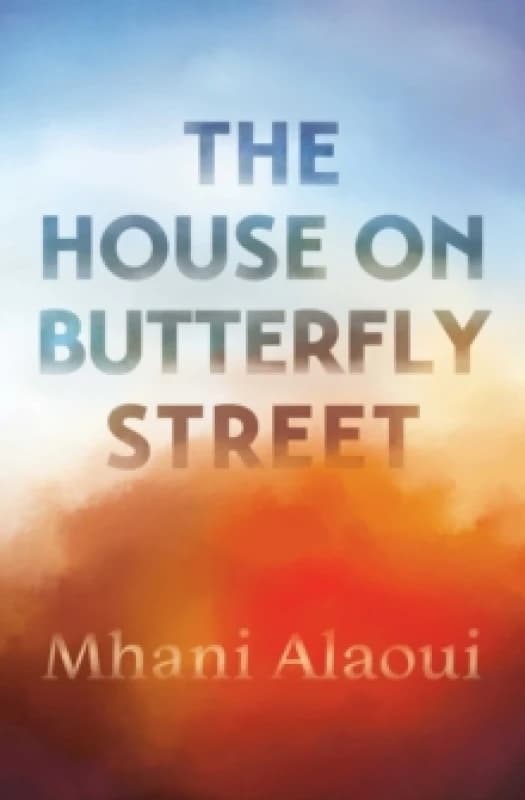 The House On Butterfly Street : A Novel Paperback / softback