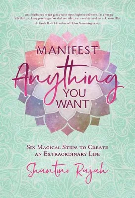 Manifest Anything You Want. Paperback. By Shantini Rajah Books