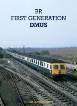 British Railways First Generation Dmus by Hugh Longworth Book