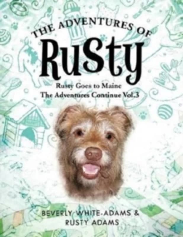 The Adventures of Rusty : Rusty Goes to Maine Vol.3 Paperback / softback
