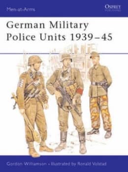 German Military Police Units 1939-45 by Gordon Williamson Paperback