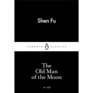 The Old Man of the Moon by Shen Fu (Paperback, 2015)