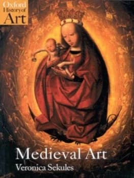 Medieval Art by Veronica Sekules Paperback