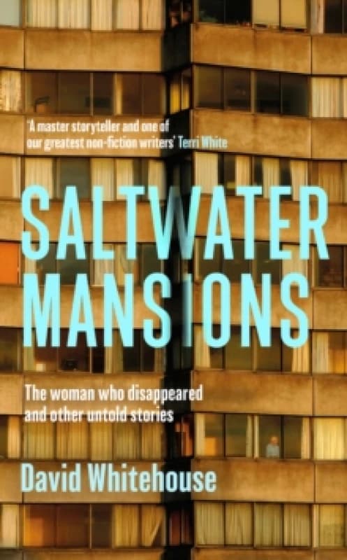 Saltwater Mansions : The woman who disappeared and other untold stories Hardback