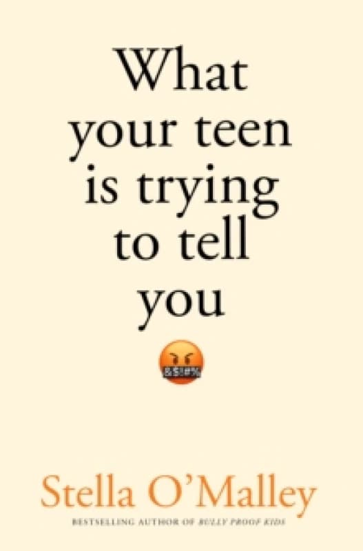 What Your Teen is Trying to Tell You Paperback / softback