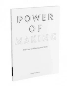 Power of Making by Daniel Charny Paperback
