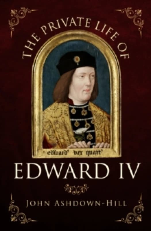 The Private Life of Edward IV Paperback / softback