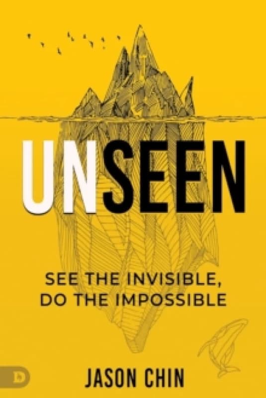Unseen : Access the Supernatural Realm of Angels, Dreams, and Visions and Experience Resurrection Power Paperback / softback