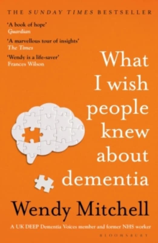 What I Wish People Knew About Dementia : The Sunday Times Bestseller Paperback / softback