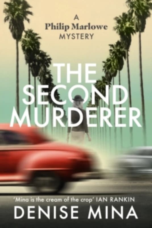 The Second Murderer : Journey through the shadowy underbelly of 1940s LA in this new murder mystery Hardback